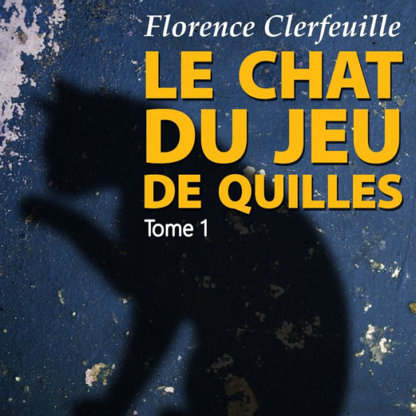 Le chat du jeu de quilles 1: Qui a tué le père Pommier ?