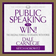 Public Speaking to Win!: The Original Formula to Speaking with Power (Abridged)