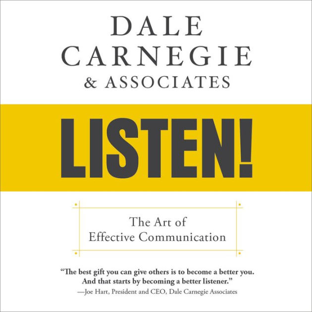 Listen! The Art of Effective Communication by Dale Carnegie