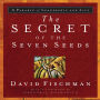 The Secret of the Seven Seeds: A Parable of Leadership and Life