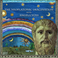 The Neoplatonic Imagination with Angela Voss: Plotinus and the Neoplatonic Cosmos, Iamblichus and Theurgy and Hermes Trismegistus