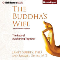 The Buddha's Wife: The Path of Awakening Together