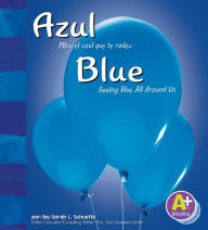 Azul/Blue: Mira el azul que te rodea/Seeing Blue All Around Us