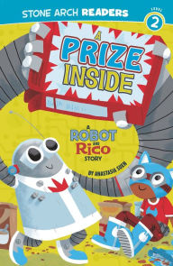 A Prize Inside: A Robot and Rico Story