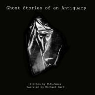 Ghost Stories of an Antiquary (Abridged)