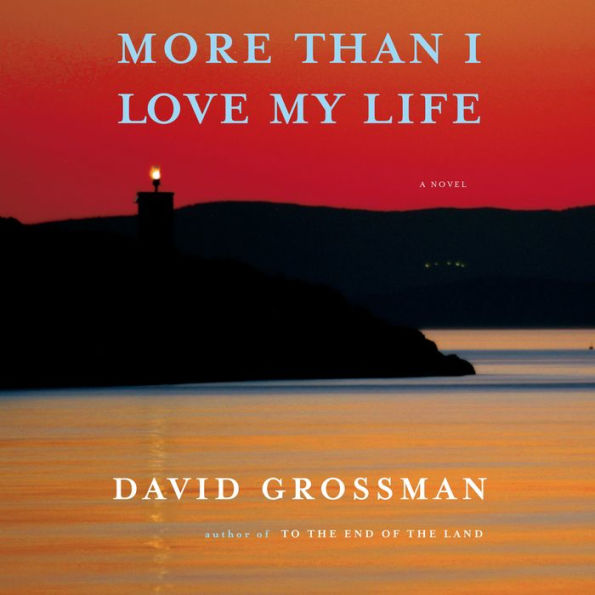 More Than I Love My Life: A novel