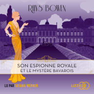 Son espionne royale et le mystère bavarois