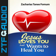 Jesus Loves You And Wants to Heal You