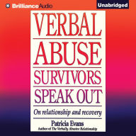 Verbal Abuse Survivors Speak Out: On Relationship and Recovery