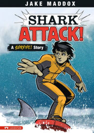 Shark Attack!: A Survive! Story