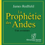 La prophétie des Andes / The Celestine Prophecy: Une aventure (Abridged)