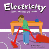 Electricity: Bulbs, Batteries, and Sparks
