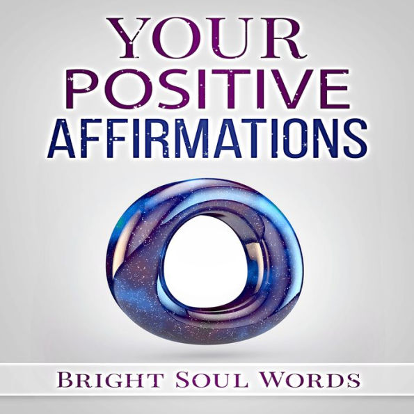 Your Positive Affirmations