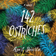 142 Ostriches: A Novel