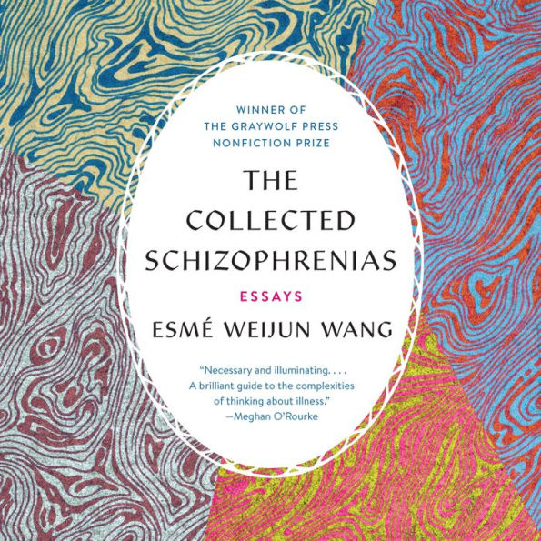 The Collected Schizophrenias: Essays