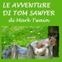 Avventure di Tom Sawyer, Le