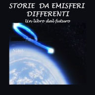 Storie da emisferi differenti: un libro dal futuro