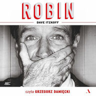 Robin: A Biography of Robin Williams