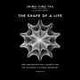 The Shape of a Life: One Mathematician's Search for the Universe's Hidden Geometry