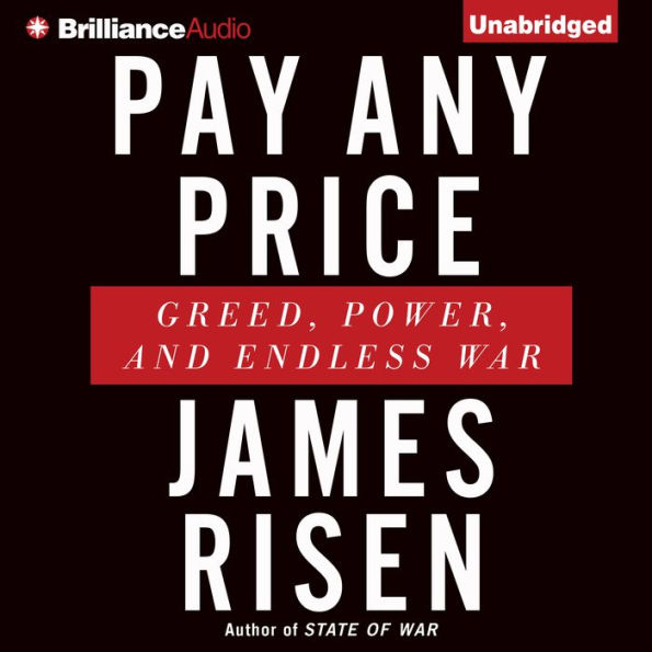 Pay Any Price: Greed, Power, and Endless War