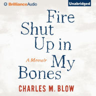 Fire Shut Up In My Bones: A Memoir