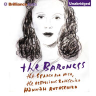 The Baroness: The Search for Nica, the Rebellious Rothschild