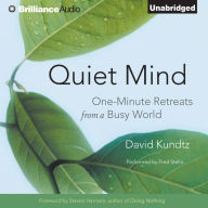 Quiet Mind: One-Minute Retreats from a Busy World