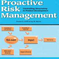 Proactive Risk Management: Controlling Uncertainty in Product Development