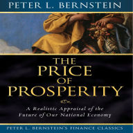 Price of Prosperity: A Realistic Appraisal of the Future of Our National Economy