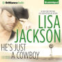 He's Just a Cowboy: A Selection from Secrets and Lies