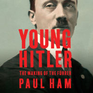 Young Hitler: The Making of the Führer