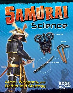 Samurai Science: Armor, Weapons, and Battlefield Strategy