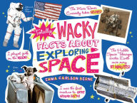 Totally Wacky Facts About Exploring Space