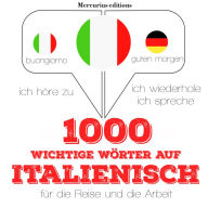 1000 wichtige Wörter auf Italienisch für die Reise und die Arbeit