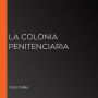 La colonia penitenciaria