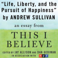 Life, Liberty, and the Pursuit of Happiness: A 