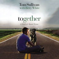 Together: A Novel of Shared Vision