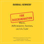 For Discrimination: Race, Affirmative Action, and the Law