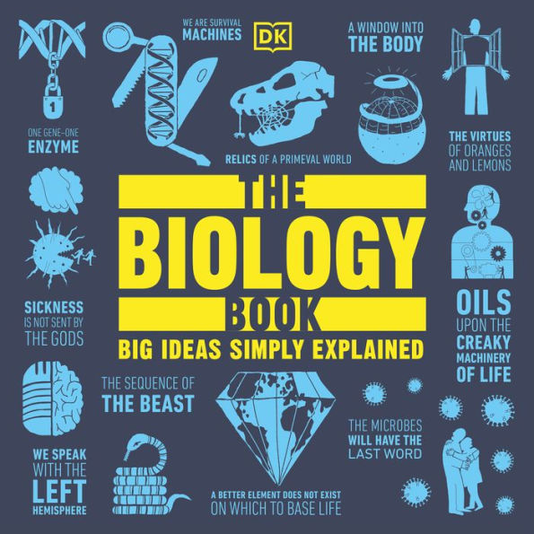 The Biology Book: Big Ideas Simply Explained