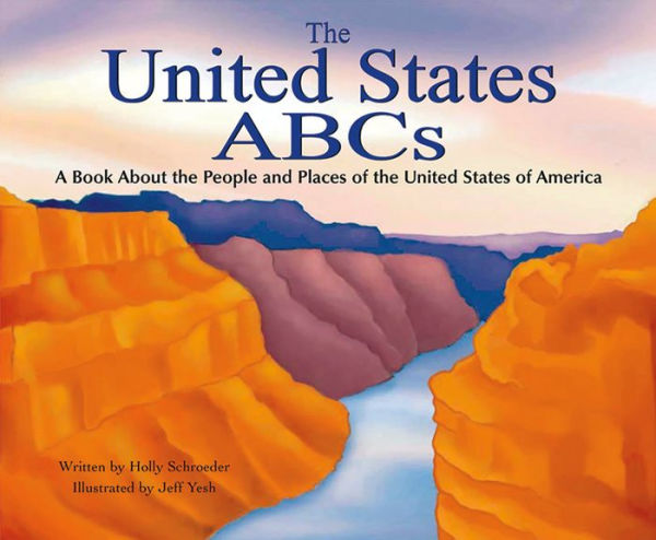 The United States ABCs: A Book About the People and Places of the United States
