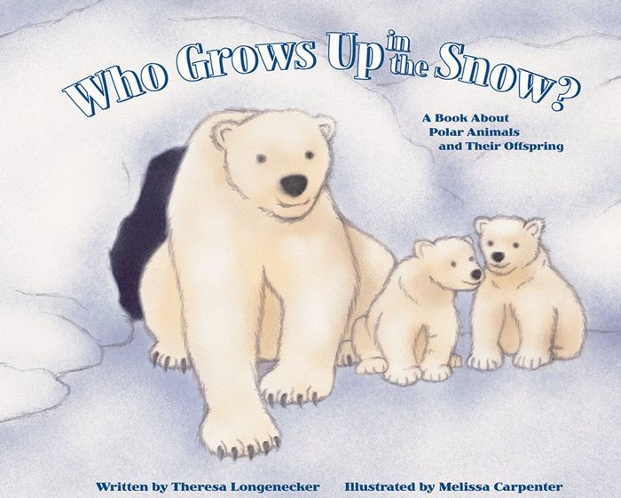Who Grows Up in the Snow?: A Book About Polar Animals and Their Offspring by Theresa Longenecker, Various Narrators | 2940172555084 | Audiobook (Digital) | Barnes & Noble® Who Grows Up in the Snow?: A Book About Polar Animals and Their Offspring by Theresa Longenecker, Various Narrators | 2940172555084 | Audiobook (Digital) | Barnes & Noble®