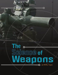 The Science of Weapons