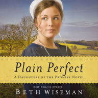 Plain Perfect: A Daughters of the Promise Novel