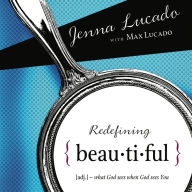 Redefining Beautiful: What God Sees When God Sees You