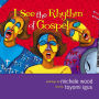 I See the Rhythm of Gospel