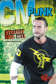 CM Punk: Straight Edge Heel