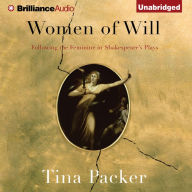 Women of Will: Following the Feminine in Shakespeare's Plays