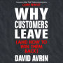 Why Customers Leave: (24 Reasons People are Leaving You for Competitors, and How to Win Them Back*)