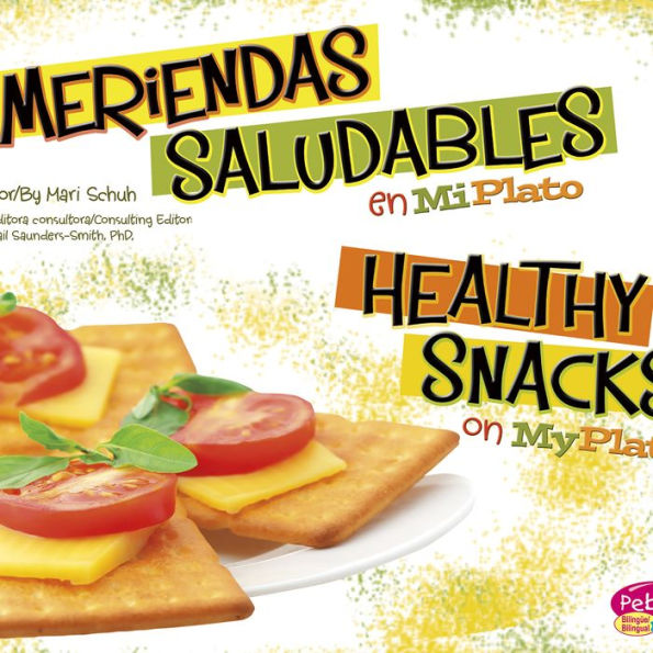 Meriendas saludables en MiPlato/Healthy Snacks on MyPlate