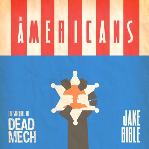 The Americans: A Military Scifi Action Adventure Technothriller